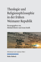Theologie und Religionsphilosophie in der fr&uuml;hen Weimarer Republik - 