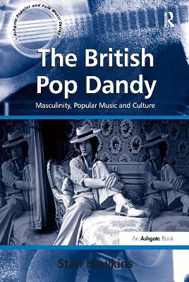 The British Pop Dandy - Stan Hawkins