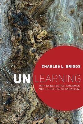 Unlearning - Charles L. Briggs