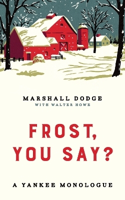 Frost, You Say? - Marshall Dodge