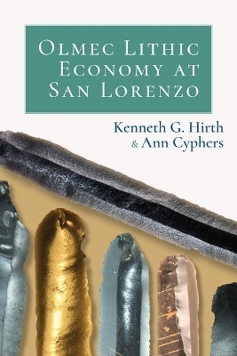 Olmec Lithic Economy at San Lorenzo - Kenneth Hirth, Ann Cyphers