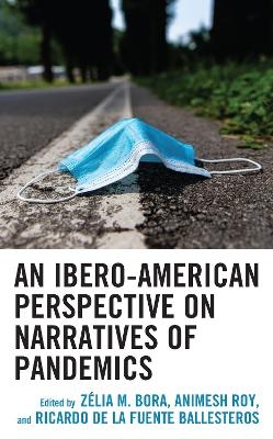 An Ibero-American Perspective on Narratives of Pandemics