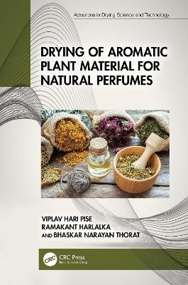 Drying of Aromatic Plant Material for Natural Perfumes