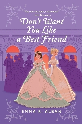 Don't Want You Like a Best Friend - Emma R. Alban