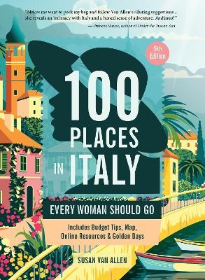 100 Places in Italy Every Woman Should Go - Susan Van Allen
