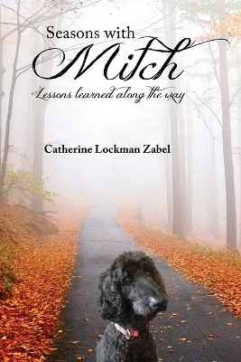 Seasons With Mitch - Catherine  Lockman Zabel