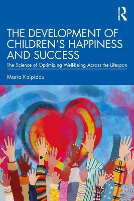 The Development of Children’s Happiness and Success