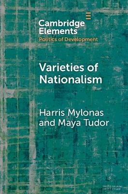 Varieties of Nationalism - Harris Mylonas, Maya Tudor