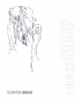 G&uuml;nter Brus. Herzeigung / Disclosure - 