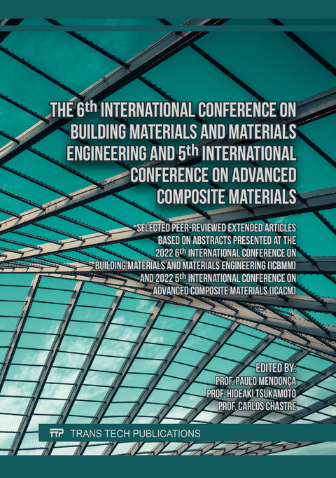 The 6th International Conference on Building Materials and Materials Engineering and 5th International Conference on Advanced Composite Materials - 