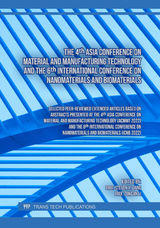 The 4th Asia Conference on Material and Manufacturing Technology and the 6th International Conference on Nanomaterials and Biomaterials - 