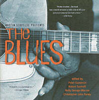 Martin Scorsese Presents The Blues - 