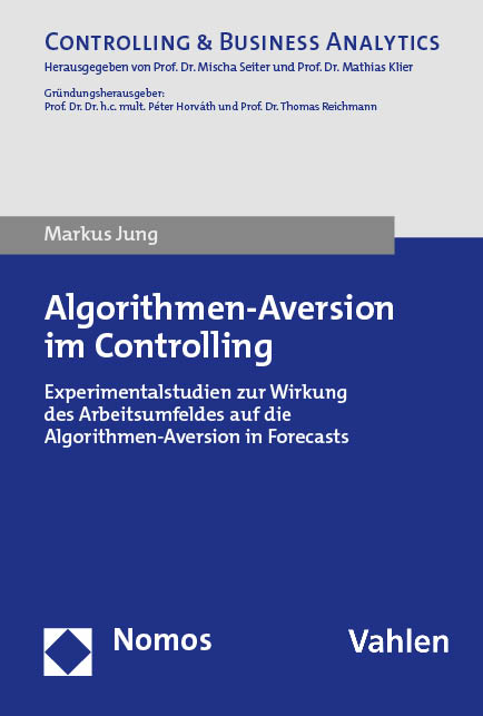 Algorithmen-Aversion im Controlling - Markus Jung