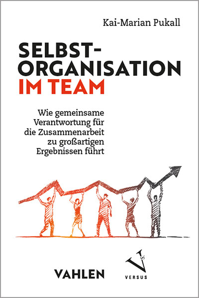 Selbstorganisation im Team - Kai-Marian Pukall