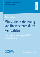 Ministerielle Steuerung von Universit&auml;ten durch Kennzahlen - Bj&ouml;rn M&ouml;ller