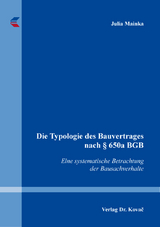 Die Typologie des Bauvertrages nach &sect; 650a BGB - Julia Mainka