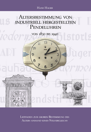 Altersbestimmung von industriell hergestellten Pendeluhren von 1850 bis 1940