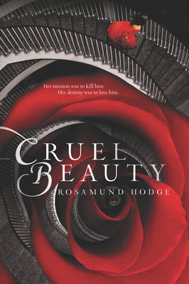 Cruel Beauty -  Rosamund Hodge