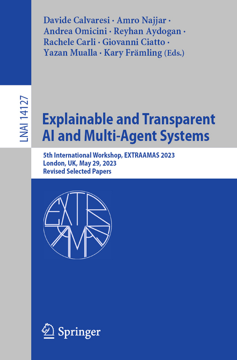 Explainable and Transparent AI and Multi-Agent Systems - 
