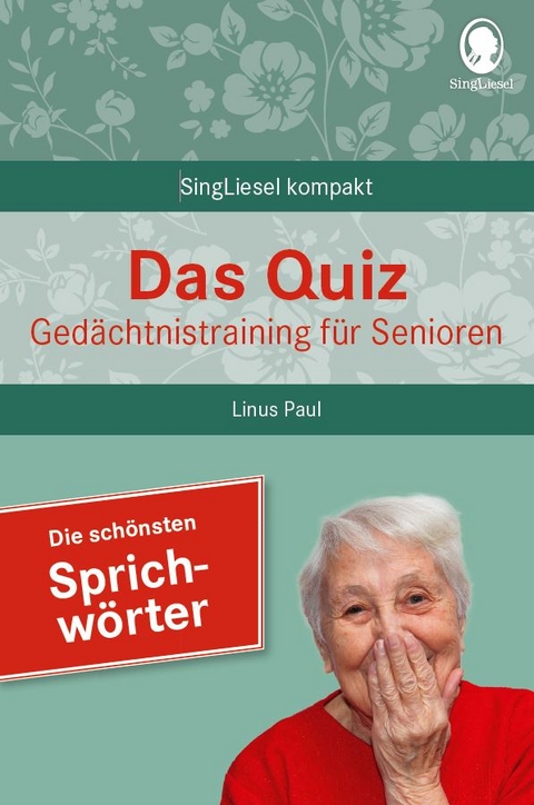 Das Quiz - Ged&auml;chtnistraining f&uuml;r Senioren - Linus Paul