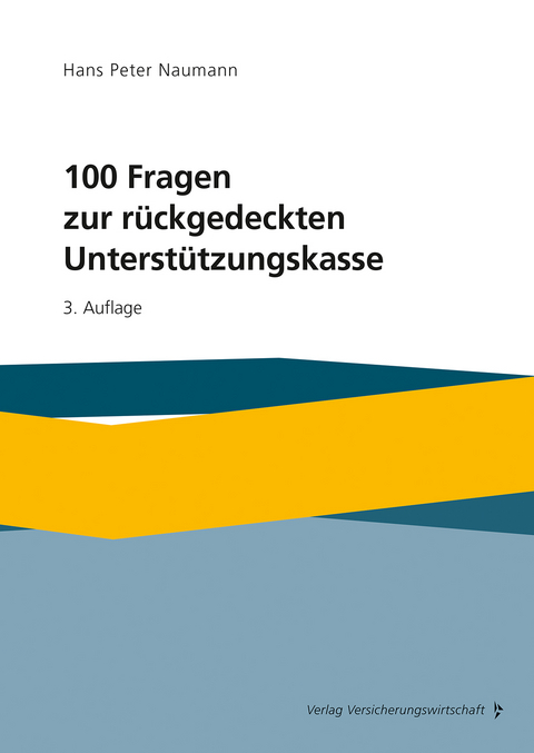 100 Fragen zur r&uuml;ckgedeckten Unterst&uuml;tzungskasse - Hans Peter Naumann