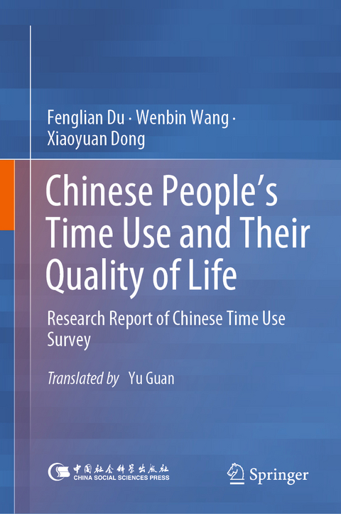 Chinese People&rsquo;s Time Use and Their Quality of Life - Fenglian Du, Wenbin Wang, Xiaoyuan Dong