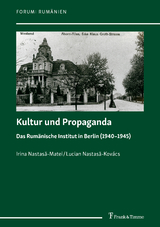 Kultur und Propaganda - Irina Nastasă-Matei, Lucian Nastasă-Kov&aacute;cs