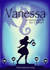 Vanessa im K&ouml;nigreich der Lichter - Sofie Kr&uuml;ger