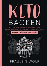 KETO BACKEN - Fräulein Wolf