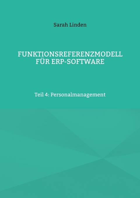 Funktionsreferenzmodell f&uuml;r ERP-Software - Sarah Linden