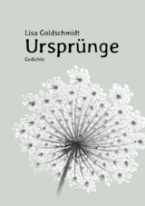 Urspr&uuml;nge - Lisa Goldschmidt