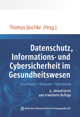 Datenschutz, Informations- und Cybersicherheit im Gesundheitswesen - 
