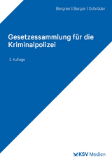 Gesetzessammlung f&uuml;r die Kriminalpolizei - Stan Bergner, Dominik Burger, Gorden Schr&ouml;der