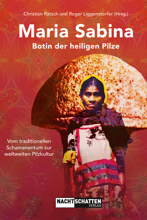 Maria Sabina - Botin der heiligen Pilze - 