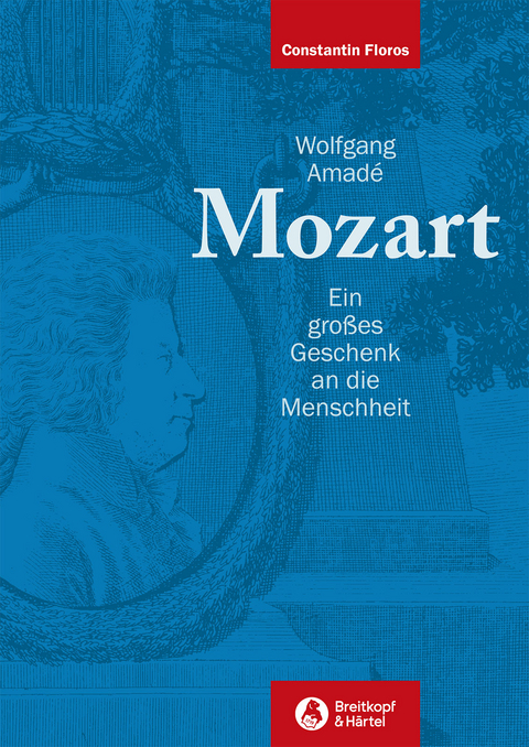 Wolfgang Amad&eacute; Mozart - Constantin Floros