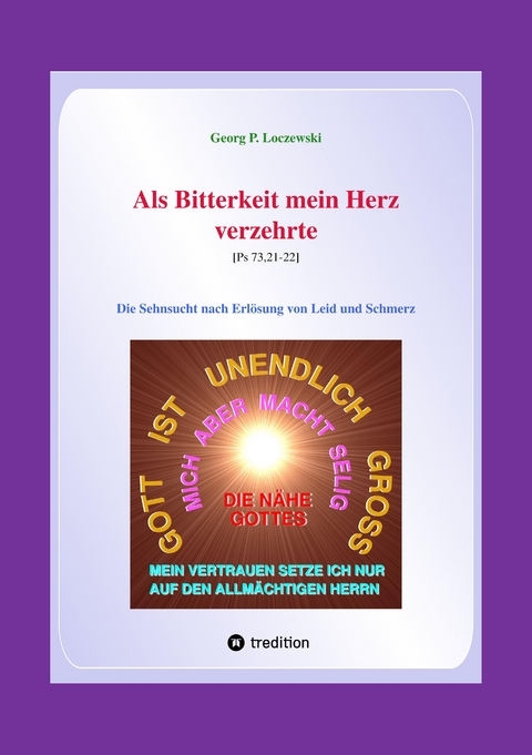 Als Bitterkeit mein Herz verzehrte - Georg P. Loczewski