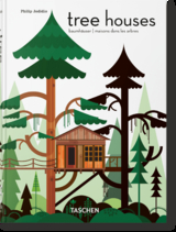 Tree Houses. 45th Ed. - Philip Jodidio