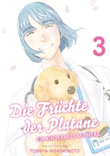 Die Fr&uuml;chte der Platane - Ein Kinderarzt mit Herz 03 - Toshiya Higashimoto