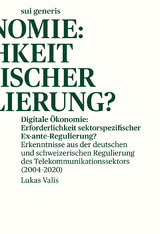 Digitale &Ouml;konomie: Erforderlichkeit sektorspezifischer ex-ante Regulierung? - Lukas Valis