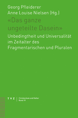 &laquo;Das ganze ungeteilte Dasein&raquo; - 