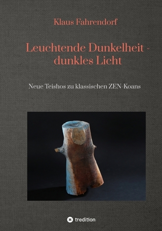 Leuchtende Dunkelheit - dunkles Licht