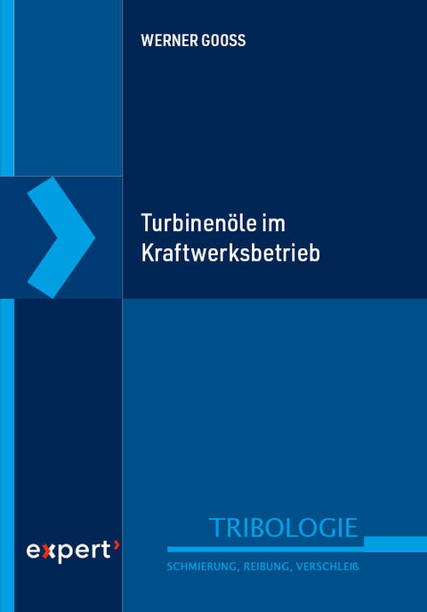 Turbinen&ouml;le im Kraftwerksbetrieb - Werner Gooss