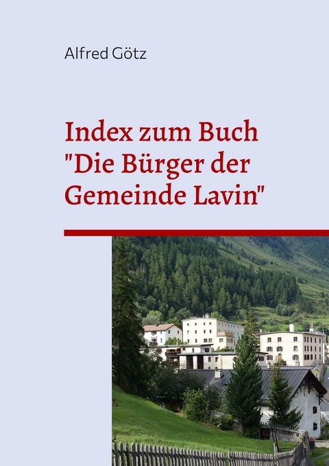 Index zum Buch "Die B&uuml;rger der Gemeinde Lavin" - Alfred G&ouml;tz