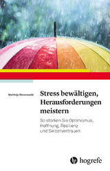 Stress bew&auml;ltigen, Herausforderungen meistern - Matthijs Steeneveld
