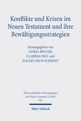 Konflikte und Krisen im Neuen Testament und ihre Bewältigungsstrategien - 