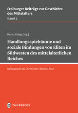 Handlungsspielr&auml;ume und soziale Bindungen von Eliten im S&uuml;dwesten des mittelalterlichen Reiches - 