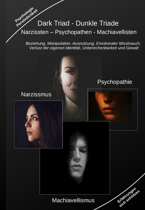 Dark Triad - Dunkle Triade Narzissten &ndash; Psychopathen &ndash; Machiavellisten - Holger Kiefer
