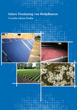Solare Trocknung von Heilpflanzen - Corneliu-Adrian Prodan