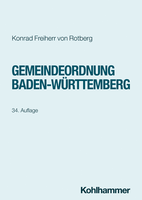 Gemeindeordnung Baden-W&uuml;rttemberg - Konrad Freiherr von Rotberg