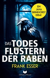 Das Todesfl&uuml;stern der Raben - Frank Esser